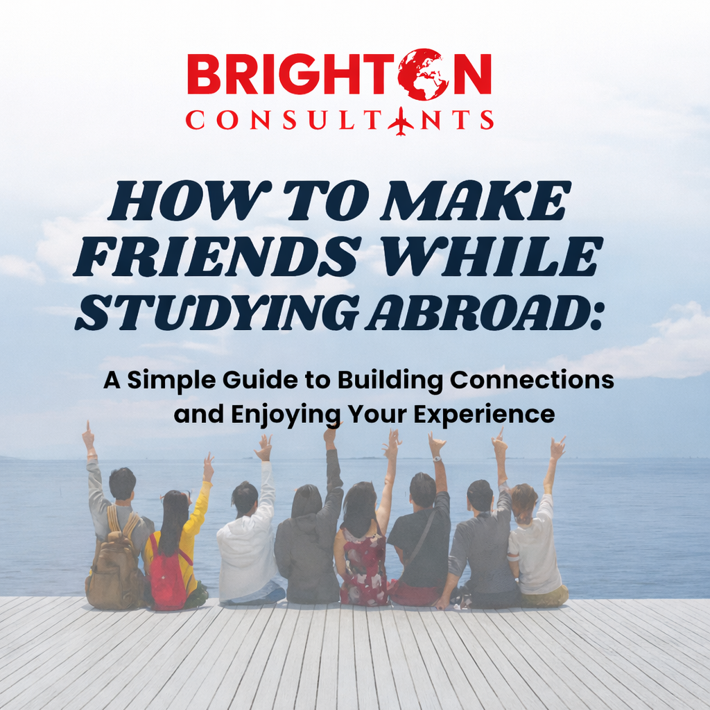 How to Make Friends While Studying Abroad: A Simple Guide to Building Connections and Enjoying Your Experience 